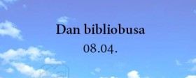 8. april – Dan bibliobusa 
